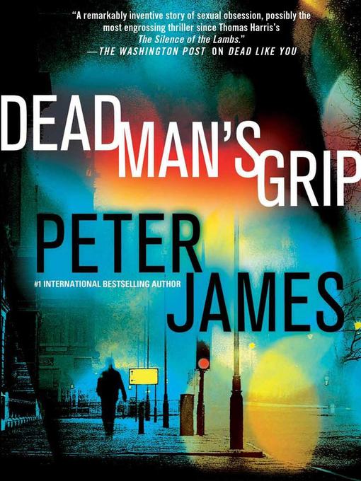 Title details for Dead Man's Grip by Peter James - Wait list